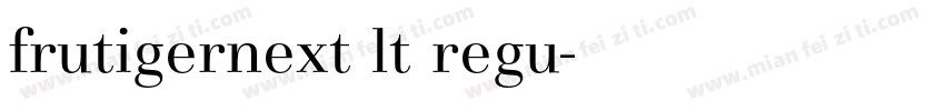 frutigernext lt regu字体转换